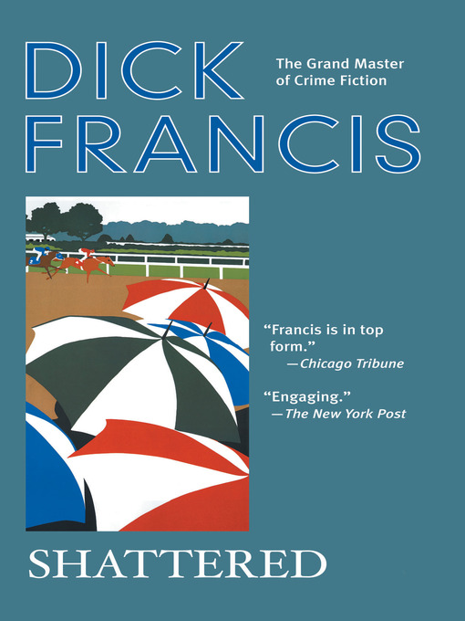 Title details for Shattered by Dick Francis - Wait list